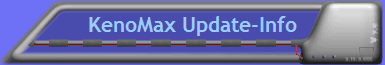 KenoMax Update-Info